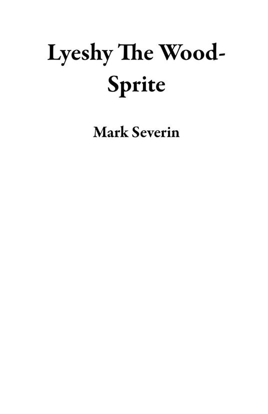 Lyeshy The Wood-Sprite - Mark Severin - ebook