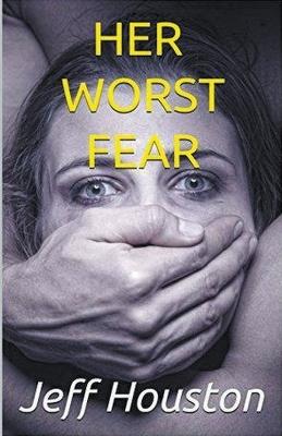 Her Worst Fear - Jeff Houston - cover
