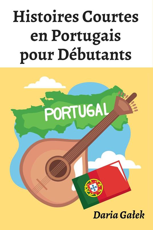 Histoires Courtes en Portugais pour Débutants