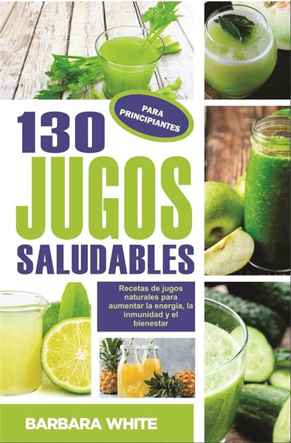 El Poder de los Jugos Saludables