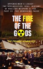 The Fire of the Gods: Oppenheimer's Legacy - The Declassified, Real History of Nuclear Weapons & Age - Part 3 - 1970-1980 - The Unusual Decade