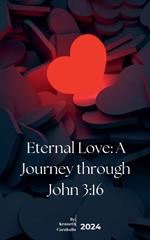 Eternal Love: A Journey through John 3:16