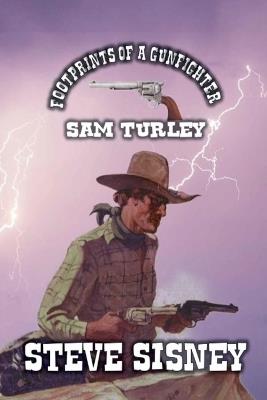 Footprints of a Gunfighter - Sam Turley - Steve Sisney - cover