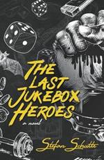 The Last Jukebox Heroes