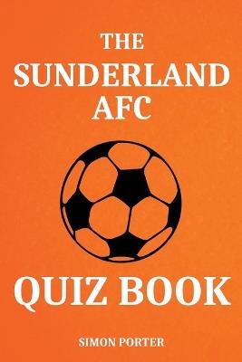 The Sunderland AFC Quiz Book - Simon Porter - cover