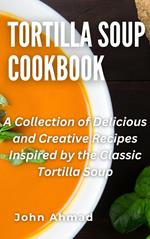 Tortilla Soup Cookbook