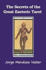 The Secrets of the Great Esoteric Tarot