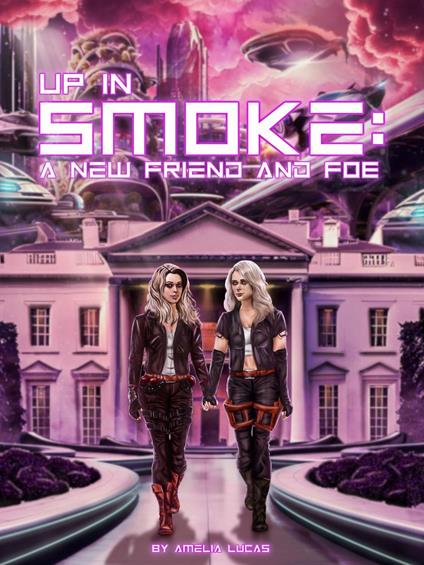 Up in Smoke: A New Friend and Foe