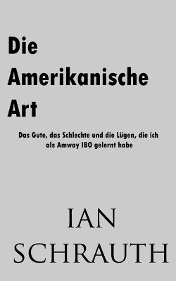 Die Amerikanische Art - Ian Schrauth - cover