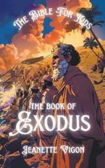 The Book Of Exodus The Bible For Kids