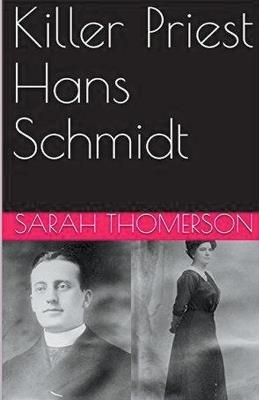 Killer Priest Hans Schmidt - Sarah Thomerson - cover