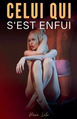 Celui qui s'est enfui - P?re Lolo - cover