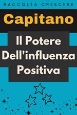 Il Potere Dell'influenza Positiva