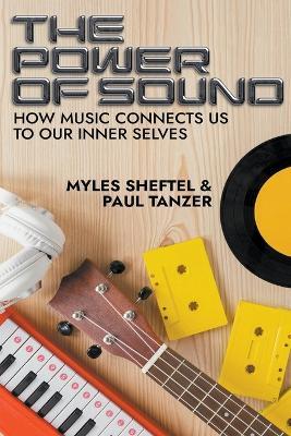The Power of Sound - Myles Sheftel,Paul Tanzer - cover