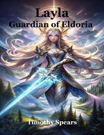 Layla, Guardian of Eldoria