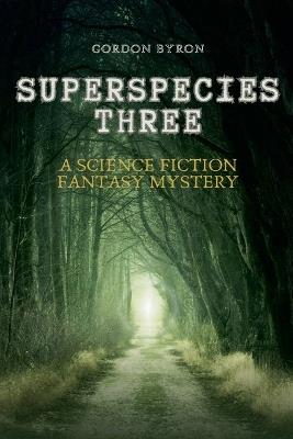Superspecies Three - Gordon Byron - cover