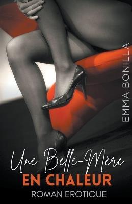 Une Belle-Mère en Chaleur - Emma Bonilla - cover