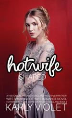 Hotwife Shared - A Historical Regency England Multiple Partner Wife Sharing Hot Wife Romance Novel