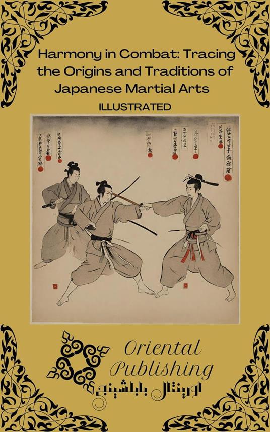 Harmony in Combat Tracing the Origins and Traditions of Japanese Martial Arts