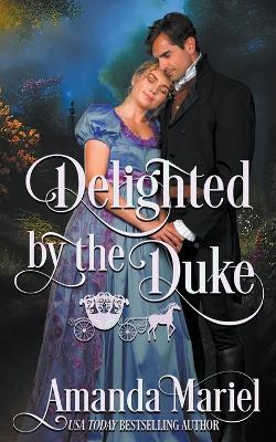 Delighted by the Duke - Amanda Mariel - cover