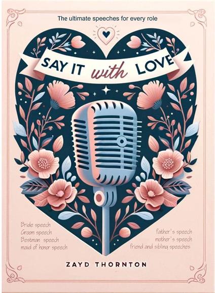 Say it with love - Wedding speeches for every role