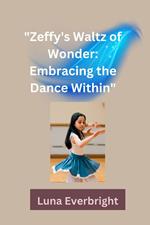 Zeffy's Waltz of WOnder: Embracing The Dance Within