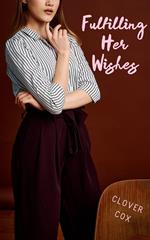 Fulfilling Her Wishes