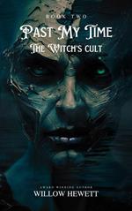Past My Time The Witch's Cult