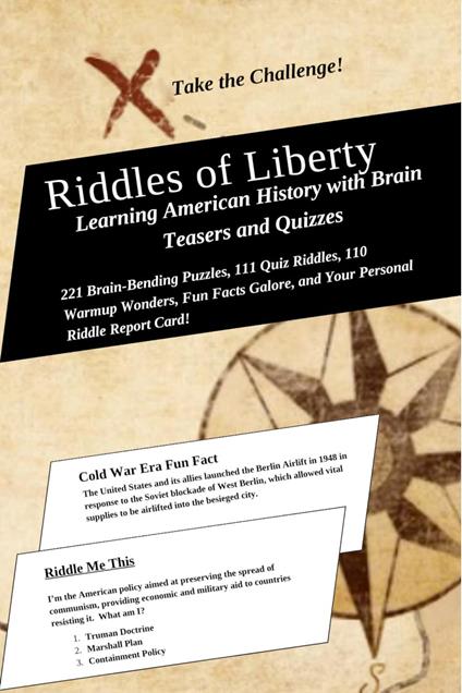 Riddles of Liberty: Learning American History with Brain Teasers and Quizzes