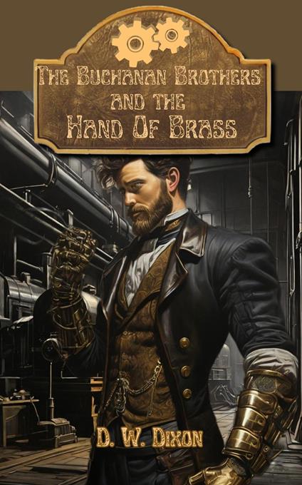 The Buchanan Brothers and the Hand of Brass - D.W. Dixon - ebook