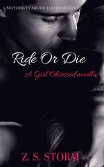 Ride Or Die : A 'Girl Obsessed' novella