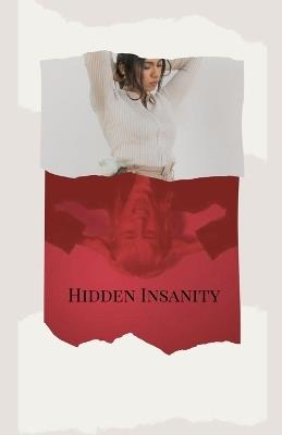 Hidden Insanity - Keira Wilson - cover