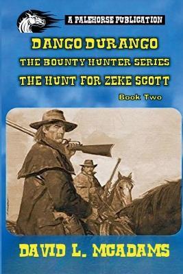Dango Durango-The Bounty Hunter Series-Book 2 - David L McAdams - cover