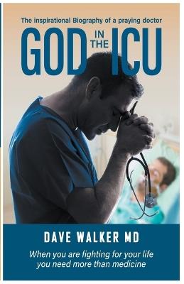 God in the ICU - Dave Walker - cover