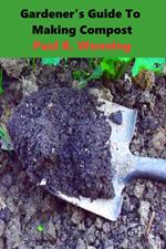 Gardeners Guide to Compost