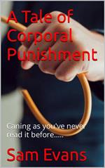 A Tale of Corporal Punishment