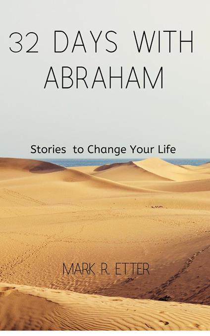 32 Days with Abraham