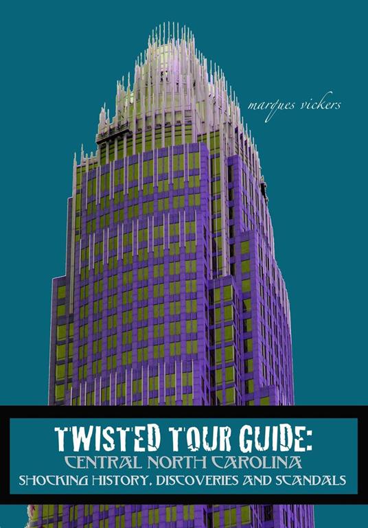 Twisted Tour Guide: Central North Carolina