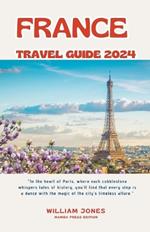 France Travel Guide 2024