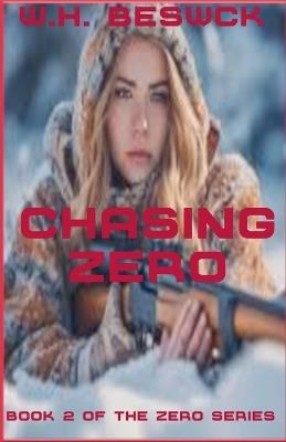 Chasing Zero - W H Beswick - cover