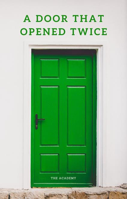 A Door That Opened Twice