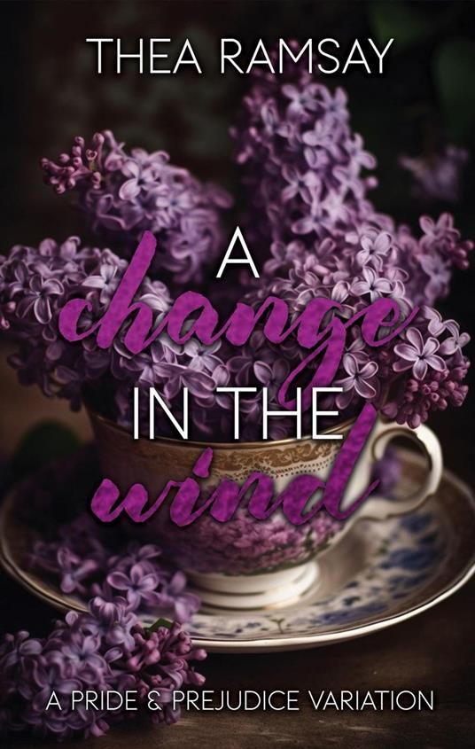 A Change in the Wind: A Pride and Prejudice Variation
