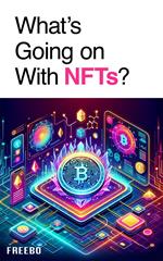 What's Going on with NFTs?