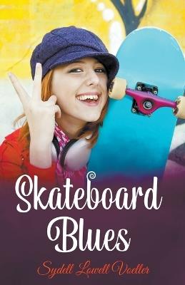 Skateboard Blues - Sydell Lowell Voeller - cover