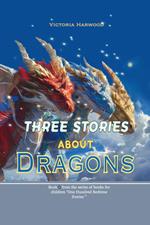 Three Stories about Dragons