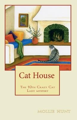 Cat House - Mollie Hunt - cover