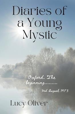 Diaries of a Young Mystic - Lucy Oliver - cover