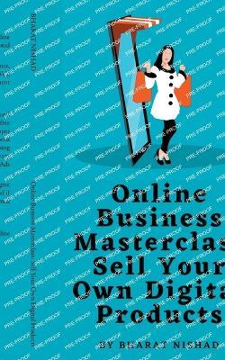 Online Business Masterclass: Sell Your Own Digital Products - Bharat Nishad - cover