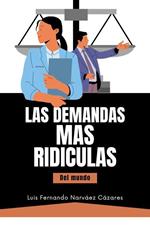 Las Demandas más Ridìculas del Mundo