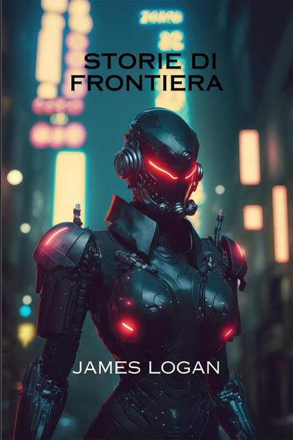 Storie di frontiera - James Logan - ebook